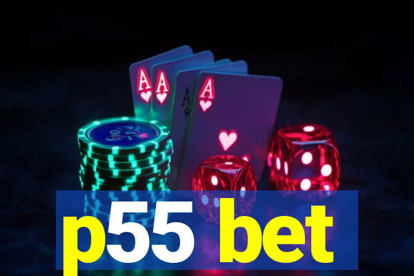 p55 bet